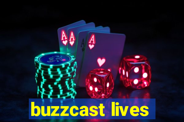 buzzcast lives